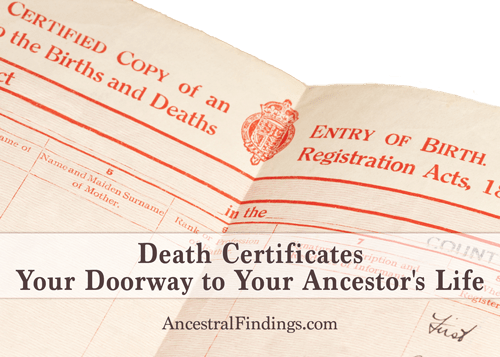 Death Certificates: Your Doorway to Your Ancestor’s Life