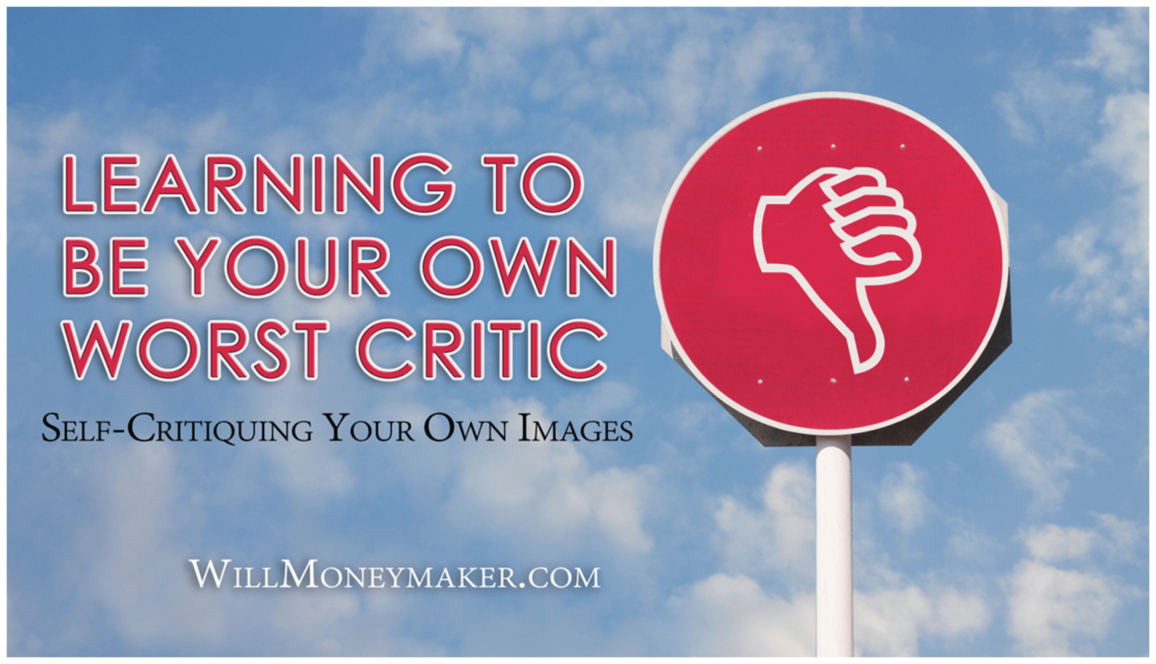 Learning to Be Your Own Worst Critic