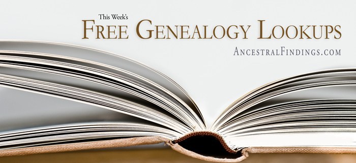 This Week’s Free Genealogy Lookups