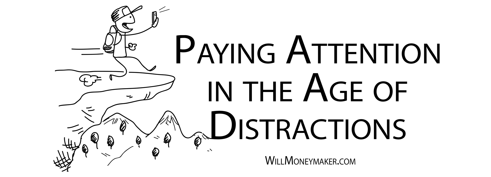 Paying Attention in the Age of Distractions