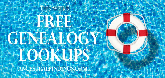 This Week’s Free Genealogy Lookups