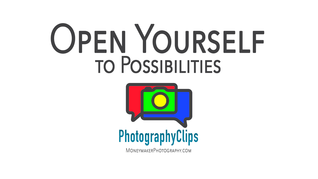 Open Yourself to Possibilities