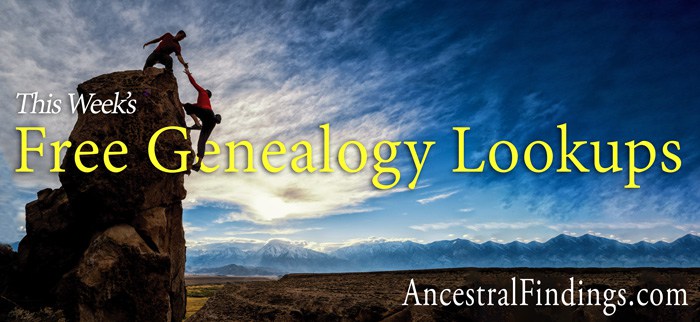 This Week’s Free Genealogy Lookups