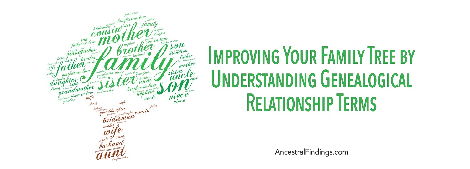 Improving Your Family Tree by Understanding Genealogical Relationship Terms