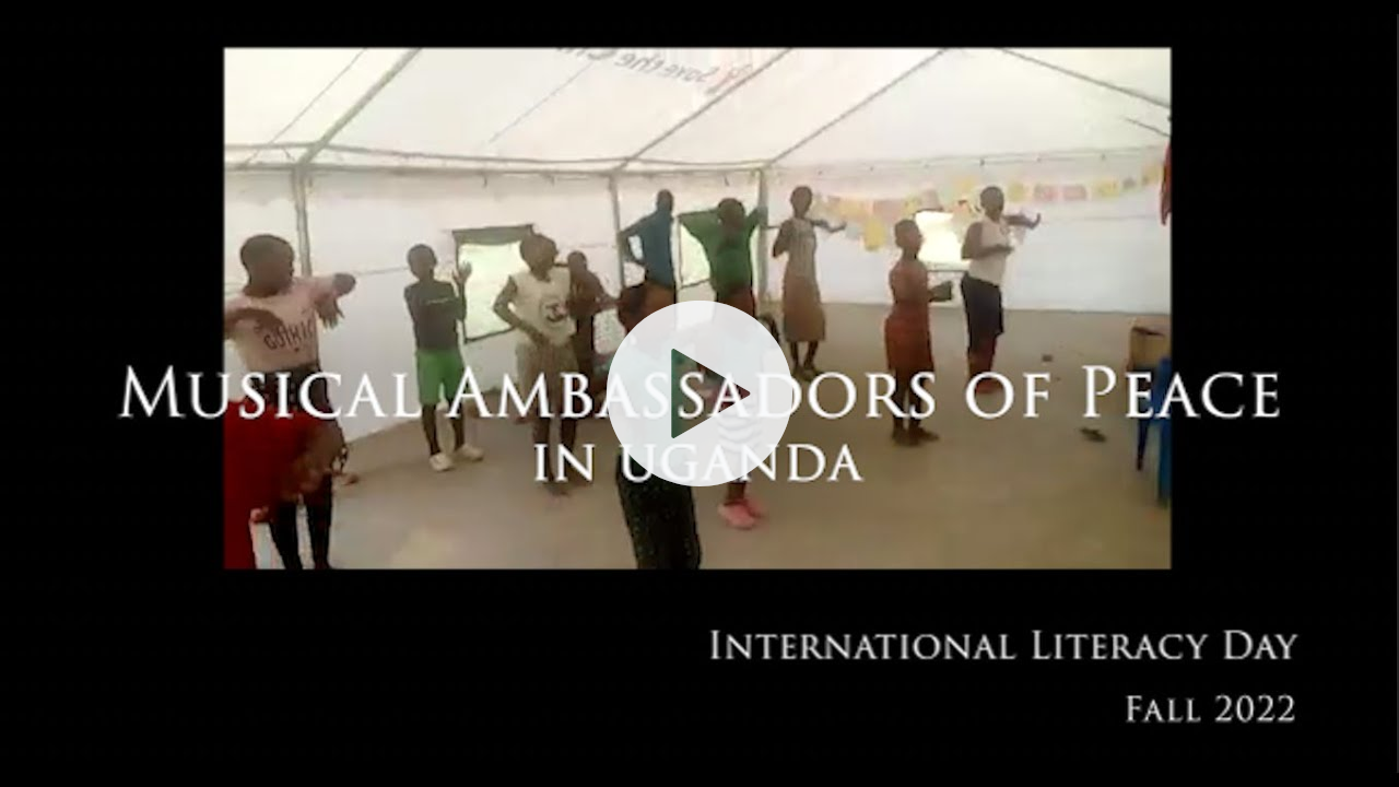 International Literacy Day, Fall 2022, Uganda - Musical Ambassadors of Peace