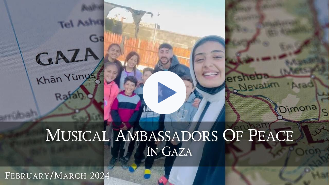Helping The Displaced Children of Gaza - Musical Ambassadors Of Peace