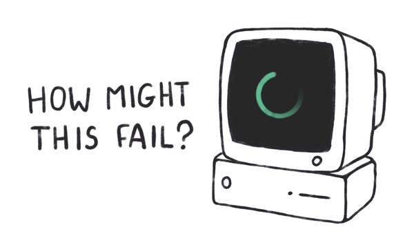 An illustration of someone asking a computer "How might this fail?"