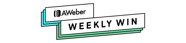 AWeber Weekly Win