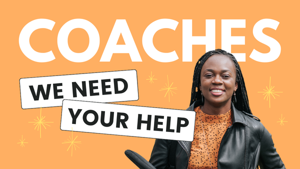 Image of a woman with text "Coaches we need your help"