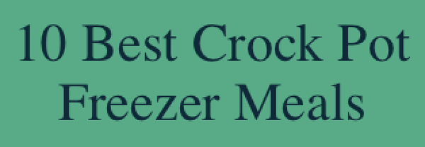 Headline "10 Best Crock Pot Freezer Meals" used on Fed & Fit's lead magnet