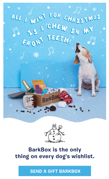 An image of an email from BarkBox with the clear call to action "Send a gift BarkBox."