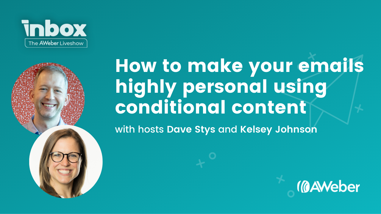 How to make your emails highly personal using conditional content