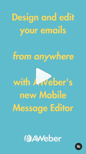 An instagram reel thumbnail showing the words "Design and edit your emails from anywhere with AWeber's new mobile message editor."
