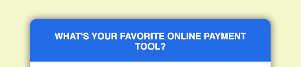 What's your favorite online payment tool?