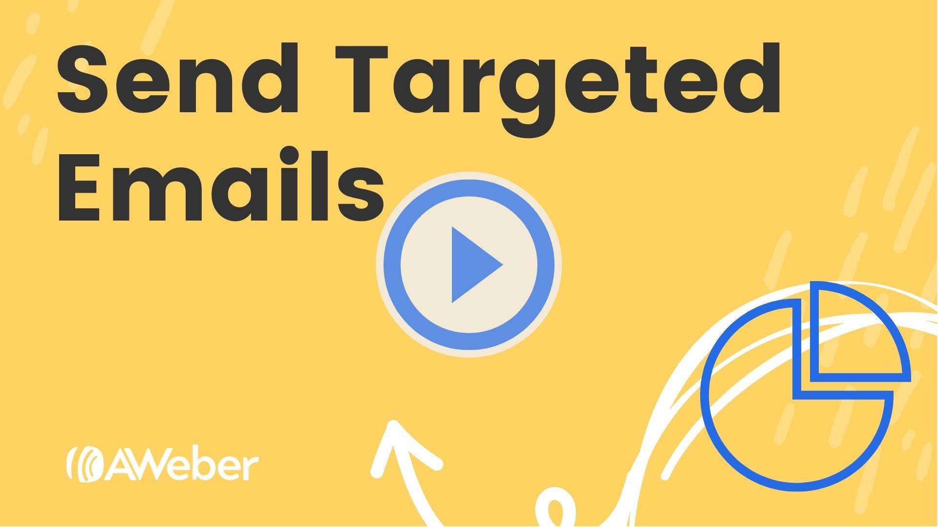 Send Targeted Emails
