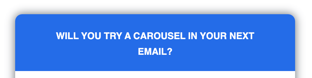 Will you try a carousel in your next email?