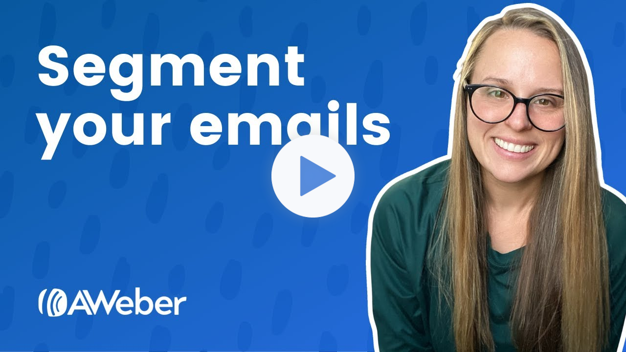 How to Send Messages to Segments in AWeber