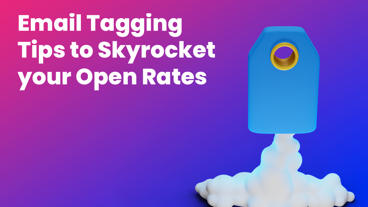 Email Tagging Tips to Skyrocket Your Open Rates
