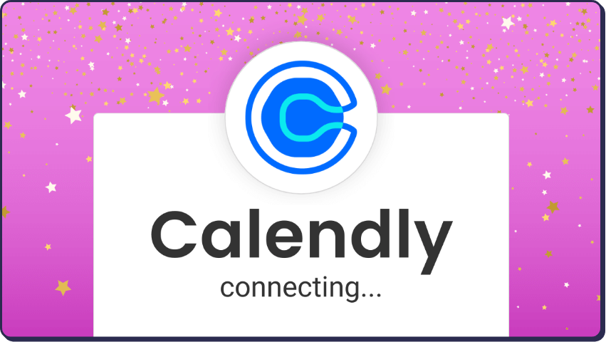 Image with Calendly logo that says "Calendly - connecting" on a pink background with star confetti falling.