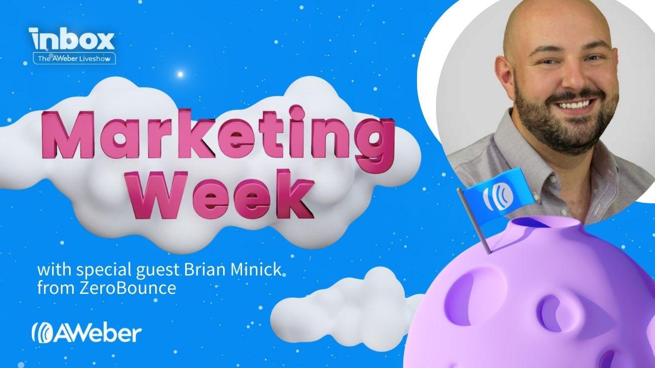 Marketing Week presentation with special guest Brian Minick from ZeroBounce.