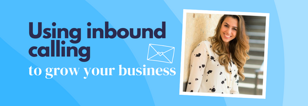 Webinar: Using inbound calling to grow your business