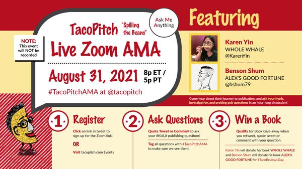Red and yellow graphic with a bespectacled taco in the corner. Text: TacoPitch "Spilling the Beans" Live Zoom AMA. August 31, 2021, 8p ET / 5p PT.
#TacoPitchAMA at @tacopitch. Featuring Karen Yin and Benson Shum. Note: This event will not be recorded.