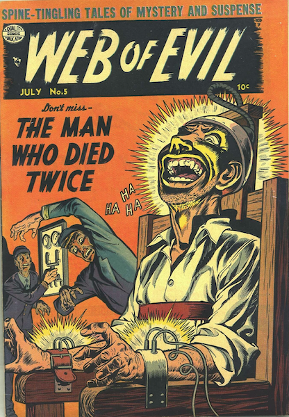 Most Gross and Explicit Horror Comics NEW ENTRY: Web of Evil #5 ​​​​​​​Electric Chair Survival Cover