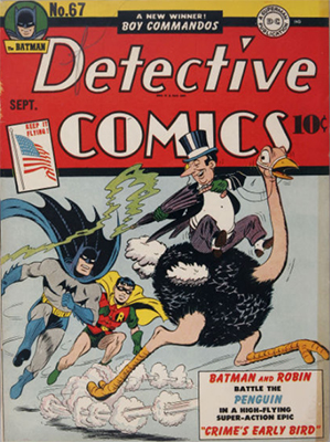 First Full Penguin Cover is Detective Comics #67 (Classic Ostrich Riding Scene)