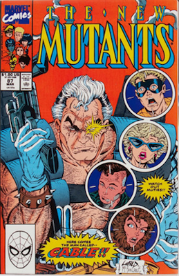 New Mutants #87: first appearance of Cable