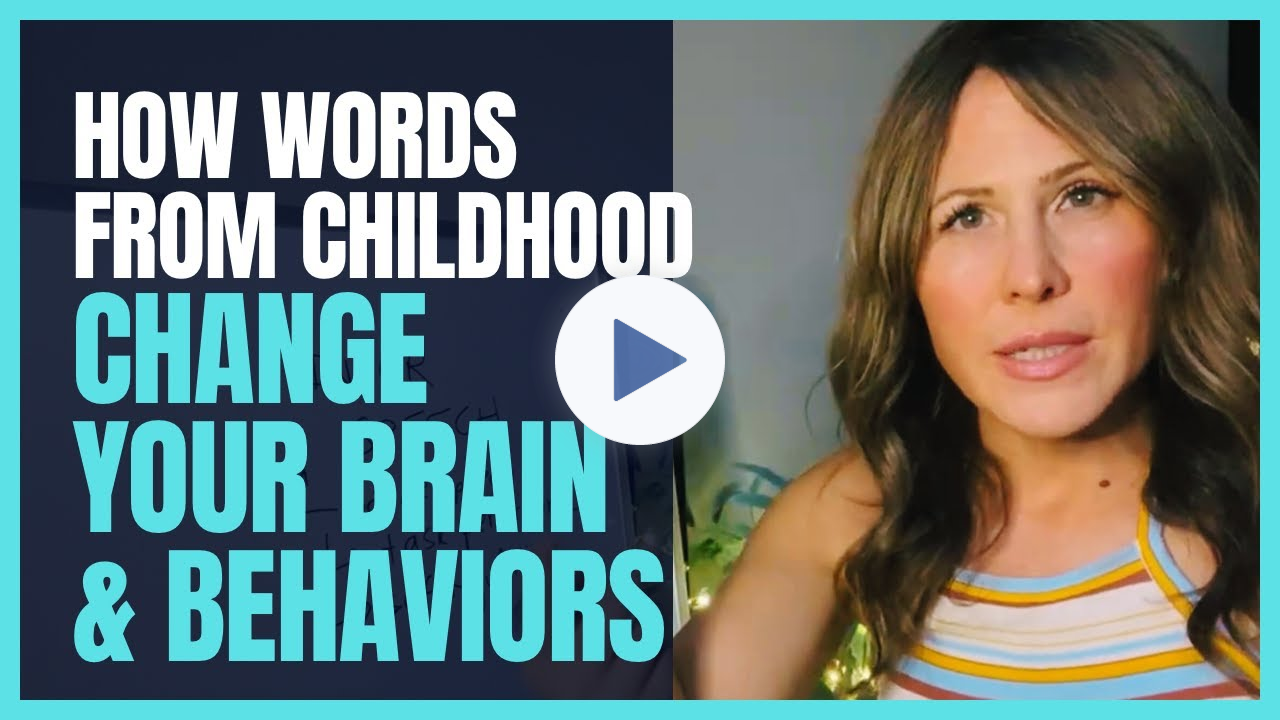 How words from childhood change your brain and behaviors