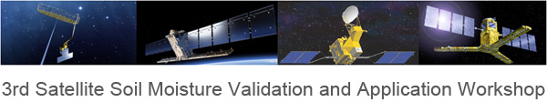 Third Satellite Soil Moisture Validation and Application Workshop