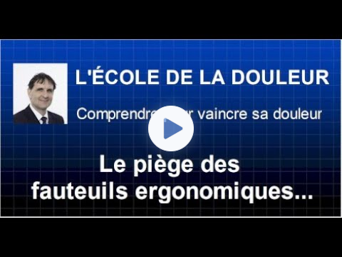 Le piège des fauteuils ergonomiques...