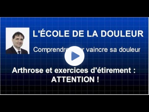 Arthrose et exercices d'étirement : ATTENTION !
