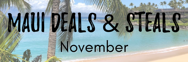 Maui Deals and Steals November