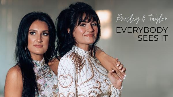 Presley & Taylor "Everybody Sees It" Out Now!