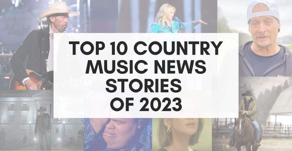 Top 10 Country Music News Stories Of 2023 [RANKED]