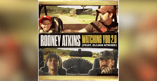 Rodney Atkins “Watching You” 
