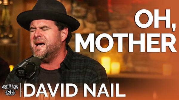 David Nail sings 'Oh, Mother'