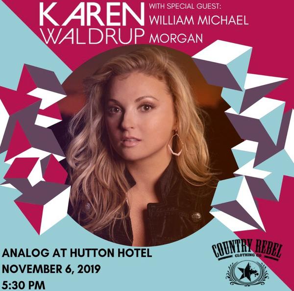 Karen Waldrup: 2019 Tour Wrap presented by Country Rebel  (With Special Guest: William Michael Morgan)