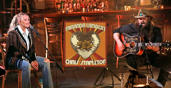 Miranda Lambert & Chris Stapleton Release First Official Duet, “A Song To Sing”
