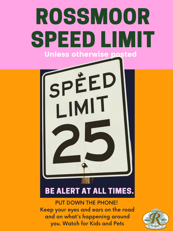 Speeds in Rossmoor - Drive 25, it's the law