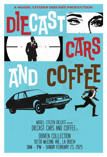 Diecast Cars & Coffee | Sunday, Feb. 23, 2025 | Presented by Model Citizen Diecast