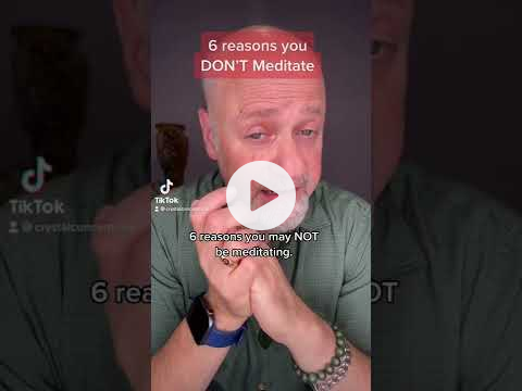 Not Meditating? 6 reasons you AVOID it!