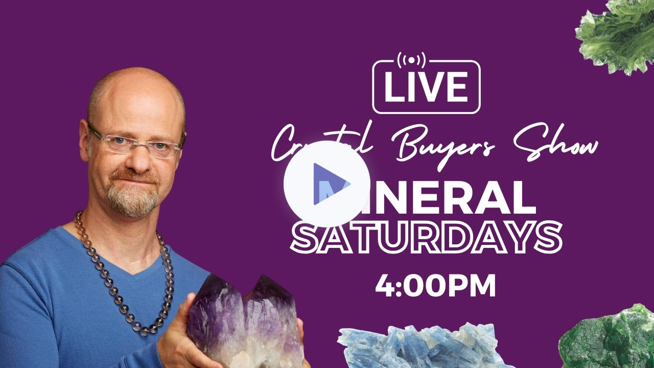 Mineral Saturdays - Live Crystal Showcase