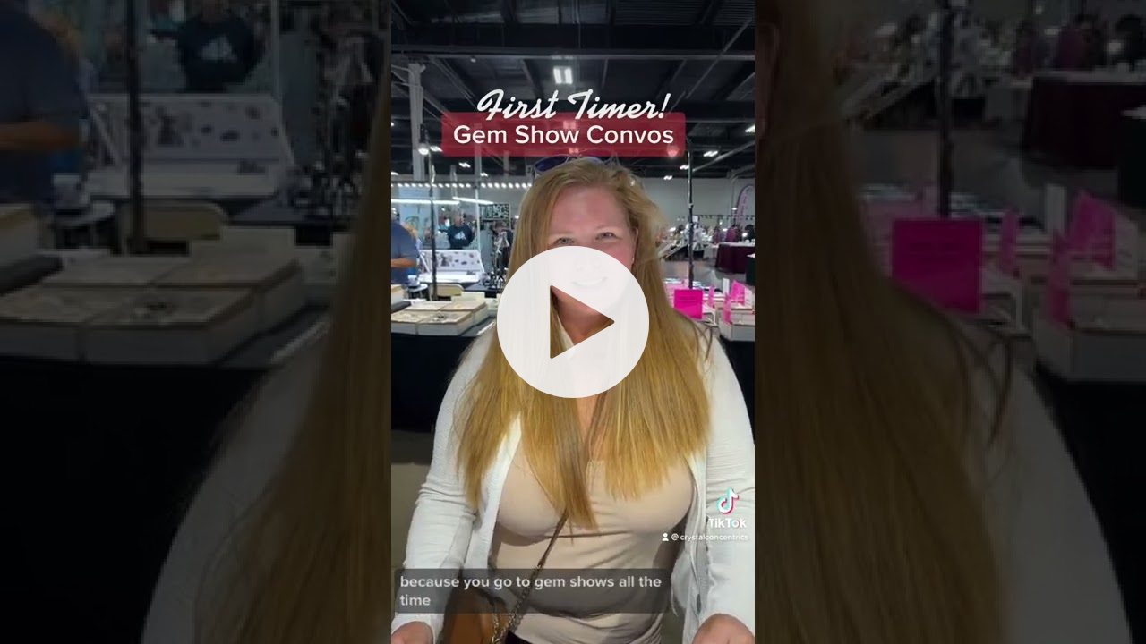 Gem Show First Timer (on account of me and TikTok!)