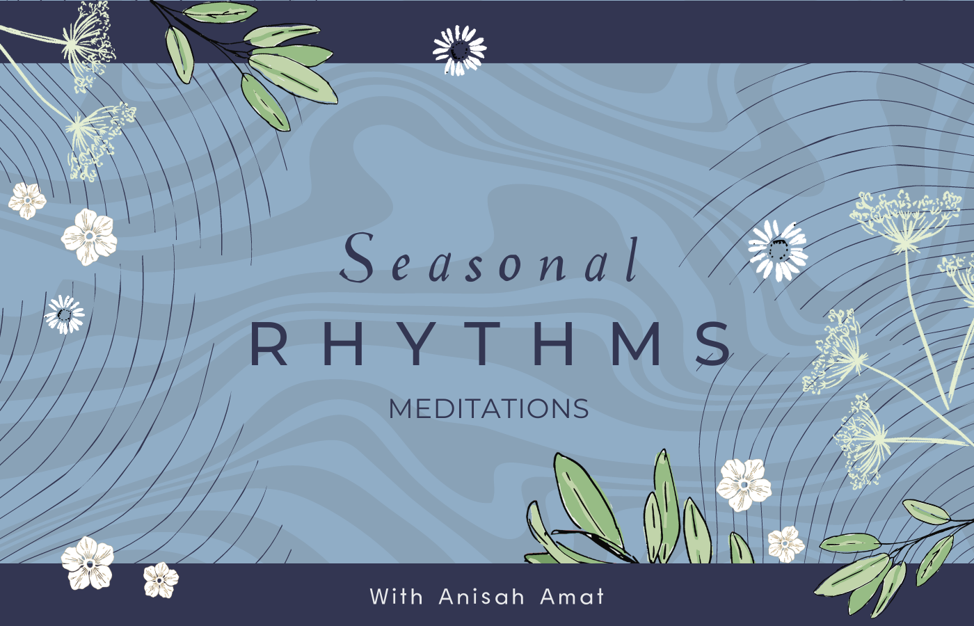 Seasonal Rhythyms Meditation