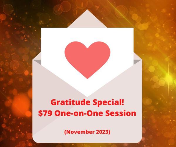 1:1 Gratitude Special only $79