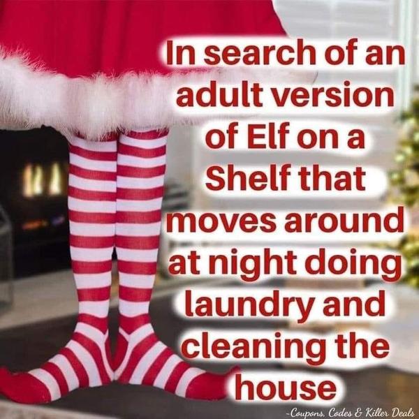 Legs & feet in red and white striped leggings:  In search of an adult version of Elf on a Shelf that moves around at night doing laundry and cleaning the house