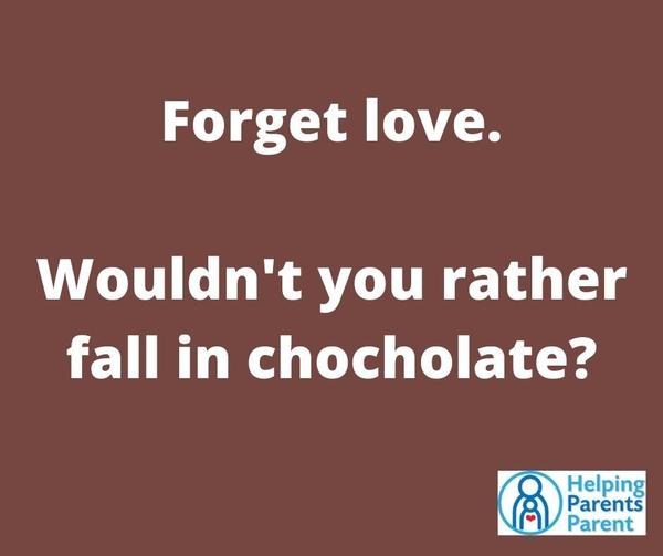 Forget Love.  Wouldn't you rather fall in chocolate?