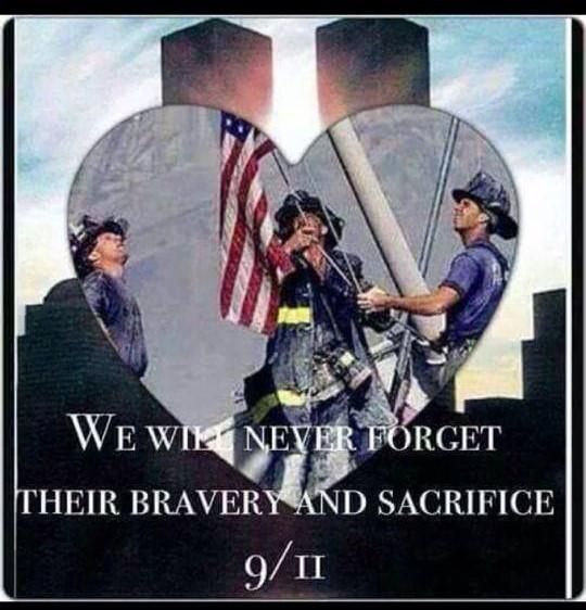 9/11 Image inside a heart shape of firefighters lifting the American flag "We Will Never Forget Their Bravery and Sacrifice"
